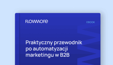 Praktyczny przewodnik po automatyzacji marketingu w B2B