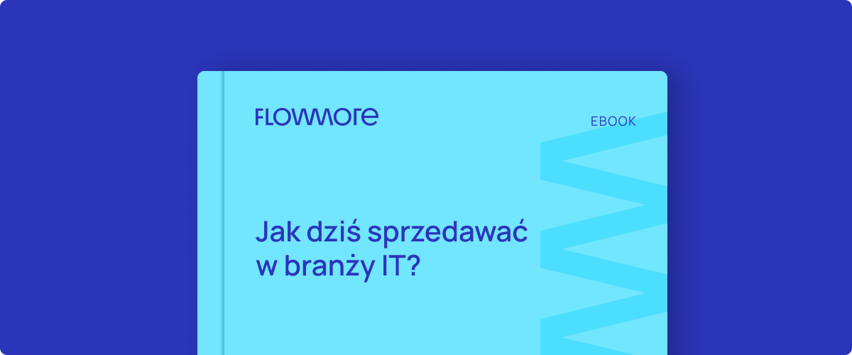 Jak dziś sprzedawać w branży IT?
