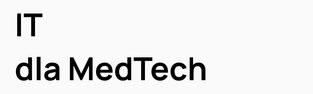 IT dla MedTech